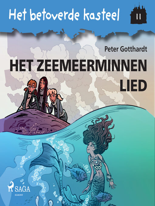 Title details for Het betoverde kasteel 11--Het Zeemeerminnen Lied by Peter Gotthardt - Wait list